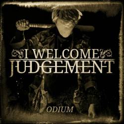 I Welcome Judgement : Odium